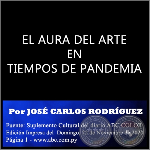 EL AURA DEL ARTE EN TIEMPOS DE PANDEMIA - Por JOSÉ CARLOS RODRÍGUEZ - Domingo, 22 de Noviembre de 2020